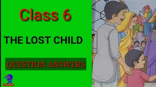 class 6 English ch 2 The lost child question answers [upl. by Leventhal299]