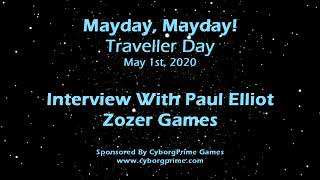 Paul Elliott Of Zozer Games Interview Mayday Traveller RPG Day 2020 [upl. by Dace233]