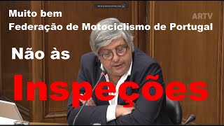 Inspeções  Audiência à Federação de Motociclismo de Portugal [upl. by Yeknarf]