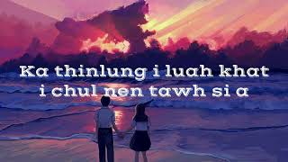 Lawmi Chhakchhuak  Riah run i rem dun ang Lyrics Video [upl. by Aicirtam]