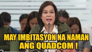 VP SARA MAY BAGO NA NAMAN INVITATION SA QUADCOM [upl. by Tenenbaum]