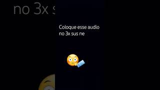 Coloque esse audio no 3x e fica sus claudiaandrade3848 [upl. by Aniroc]