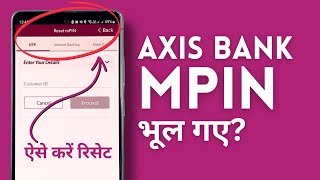 Forgot Axis Bank MPin How to Change Axis Bank MPin Kaise Pata Kare Change Reset Kare [upl. by Salakcin]