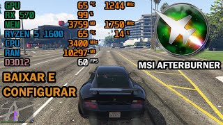 COMO BAIXAR E CONFIGURAR O MSI AFTERBURNER EM 2024 [upl. by Idnew64]