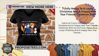 Funny Here’s To A Lousy Christmas And A Crappy New Year Friends Christmas Shirt [upl. by Retsev]