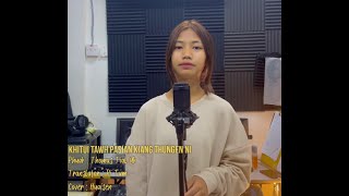 Khitui Tawh Pasian Kiang Thungen Ni  Cover Huaisen [upl. by Eladnwahs]