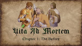 Vita Ad Mortem Chapter 1 The Before [upl. by Gaskins789]