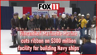 Fincantieri Marinette Marine new facility for Navy frigates [upl. by Breana]