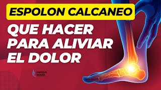 ESPOLÓN CALCÁNEO QUE HACER PARA ALIVIAR DOLOR 👣 [upl. by Aztinay]