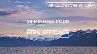 Visualisation guidée 15 minutes pour être efficace 👍 [upl. by Nadabas774]