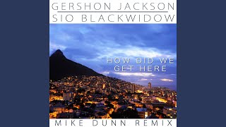 How Did We Get Here feat Sio Blackwidow [upl. by Ennairek]