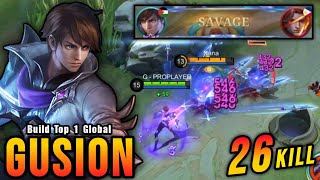 SAVAGE  26 Kills Gusion Insane One Shot Damage Build  Build Top 1 Global Gusion  MLBB [upl. by Anihtyc]