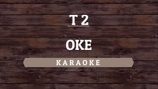 T2  OK Karaoke By Akiraa61 [upl. by Aretha]