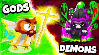 Bloons TD 6 but its GODS vs DEMONS [upl. by Kataway]