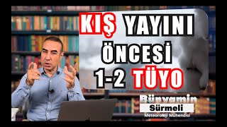 Kış Yayını Öncesi 12 Tüyo  19092024 [upl. by Aislehc]