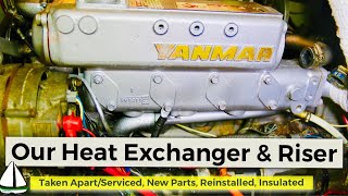 How to Repair a Heat Exchanger Insulate an Exhaust RiserYanmar EnginePatrick Childress Sailing 44 [upl. by Ynatil453]