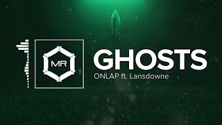 ONLAP ft Lansdowne  Ghosts HD [upl. by Gilberto]