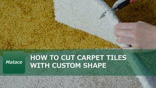 How To Cut Carpet Tiles With Custom Shape  Matace Removable Carpet [upl. by Burkhart]