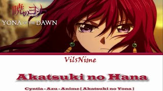 Akatsuki no Yona Opening 2 quot Akatsuki no Hana quot  Kanji Romaji English Lyrics [upl. by Doug]