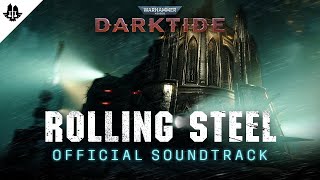 Warhammer 40000 Darktide  Official Soundtrack  Rolling Steel [upl. by Salahi]