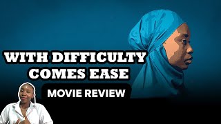 WITH DIFFICULTY COMES EASE 2024 PRIME MOVIE REVIEW UZOAMAKA ANIUNOUHMICHELLE DEDECALEB RICHARDS [upl. by Lramaj]