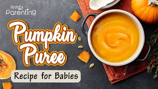 How to Make Pumpkin Puree for Babies [upl. by Nylirac787]