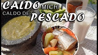 COMO PREPARAR CALDO MICHIPESCADO COMIDA TRADICIONAL MEXICANA DE TODO EN EL RANCHO [upl. by Ebeneser89]