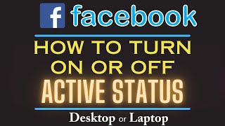 How To Turn On Or Off Active Status On Facebook Web Version  PC  2024 [upl. by Nauwaj]