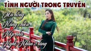 Tình Người Trong Truyện  Má Hồng  Nắng Chiều  Nếp Nhà  Nghệ Nhân Ở Làng  Chiến Hữu Audio [upl. by Gardy]