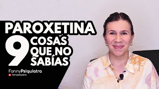 PAROXETINA 9 COSAS QUE NO SABÍAS  FANNY PSIQUIATRA [upl. by Kath]