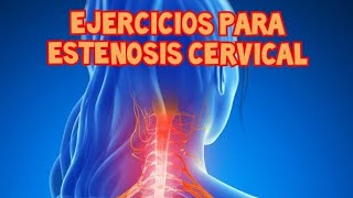 Ejercicios para ESTENOSIS CERVICAL [upl. by Ellevehc841]