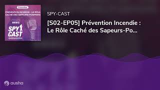 S02EP05 Prévention Incendie  Le Rôle Caché des SapeursPompiers [upl. by Nyletak]