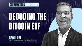 Decoding The Bitcoin ETF with Raoul Pal [upl. by Jp]