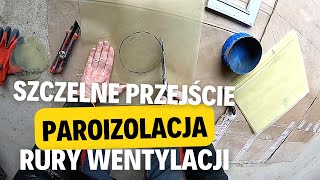 154 Szczelne przejście wentylacji przez folię paroizolacyjną Sufit podwieszany samemu Budowa domu [upl. by Lucas]