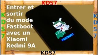 Entrer et sortir du mode Fastboot avec un Xiaomi Redmi 9A  méthode valable pour dautres marques [upl. by Shedd]