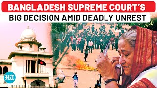 Bangladesh Protests Update  Supreme Court Stuns Sheikh Hasina Govt As Deadly Unrest Kills Over 130 [upl. by Vita]