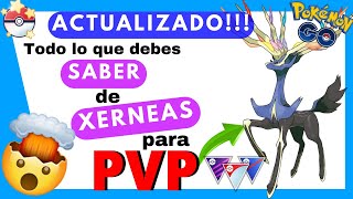 🚨ACTUALIZADO ¡CONOCE los MEJORES ATAQUES de XERNEAS para PVP Pokémon GO [upl. by Eitsirk]