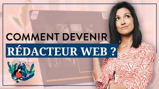 Comment devenir rédacteur web [upl. by Nyre]