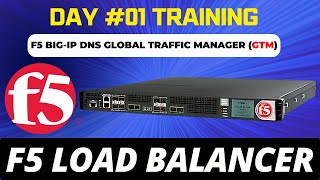 Day 1 F5 BIGIP DNS Formerly GTM  F5 Load Balancer  GLOBAL TRAFFIC MANAGER [upl. by Florenza]