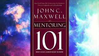 Mentoring 101 What Every Leader Needs to Know  by John C Maxwell [upl. by Ricki]