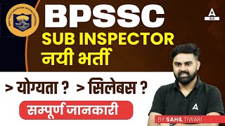 BPSSC SI New Vacancy 2023  BPSSC SI Syllabus Eligibility Exam Pattern  Full Details [upl. by Tamas]