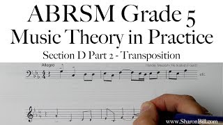 ABRSM Music Theory Grade 5 Section D Part 2 Transposition with Sharon Bill [upl. by Ennasirk624]