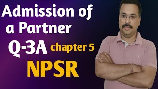 Admission of partner questions 3ANPSR CLASS 12th accountancy UKBoard SBPD BOOK [upl. by Marilee]