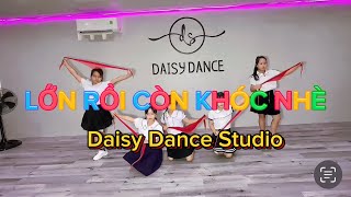 Nhảy LỚN RỒI CÒN KHÓC NHÈ Daisy Dance StudioTặng mẹ 2010 [upl. by Eille]