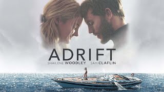 🎥 ADRIFT 2018  Movie Trailer  Full HD  1080p [upl. by Isle]