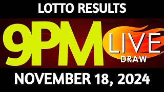 Lotto Result Today 900 pm draw November 18 2024 Monday PCSO LIVE [upl. by Rhtaeh]