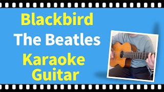 Blackbird  The Beatles【karaoke】【guitar】 [upl. by Nea]