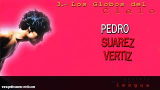 Pedro Suárez Vértiz Los Globos del Cielo HD Audio [upl. by Bearnard]