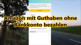 Bei Amazon mit Gutschein bezahlen ohne Bankkonto so gehts [upl. by Slin189]