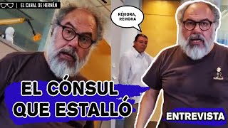 El CONSUL que ESTALLÓ Sus MOTIVOS  Hernán Gómez [upl. by Dazhehs]